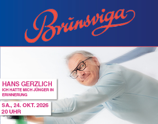 Anzeige Brunsviga Kulturzentrum: Hans Gerzlich – Ich hatte mich jünger in Erinnerung, Sa., 24. Okt. 2026, 20 Uhr